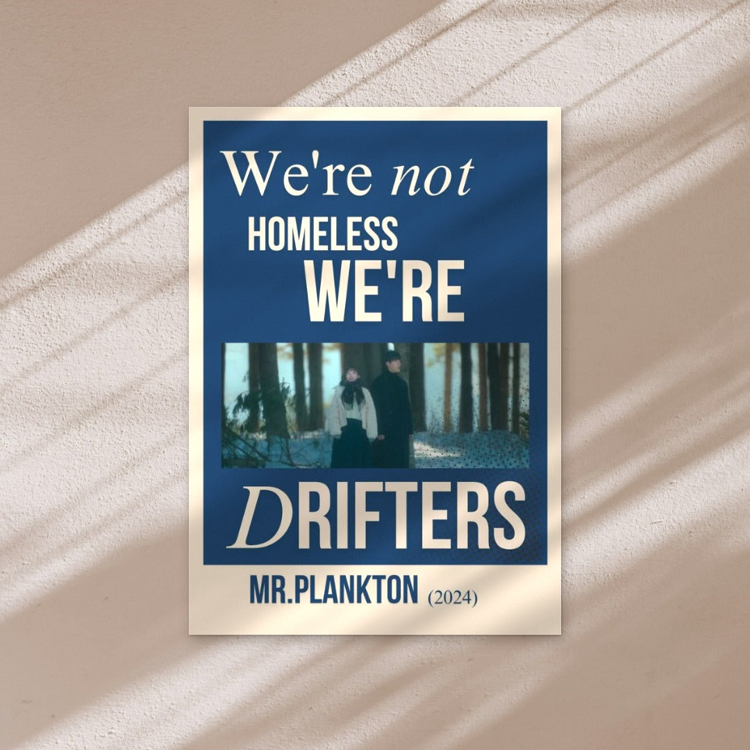 WE'RE DRIFTERS poster on a warm wall in window light